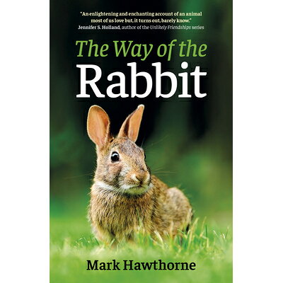 The Way of the Rabbit /O BOOKS/Mark Hawthorne